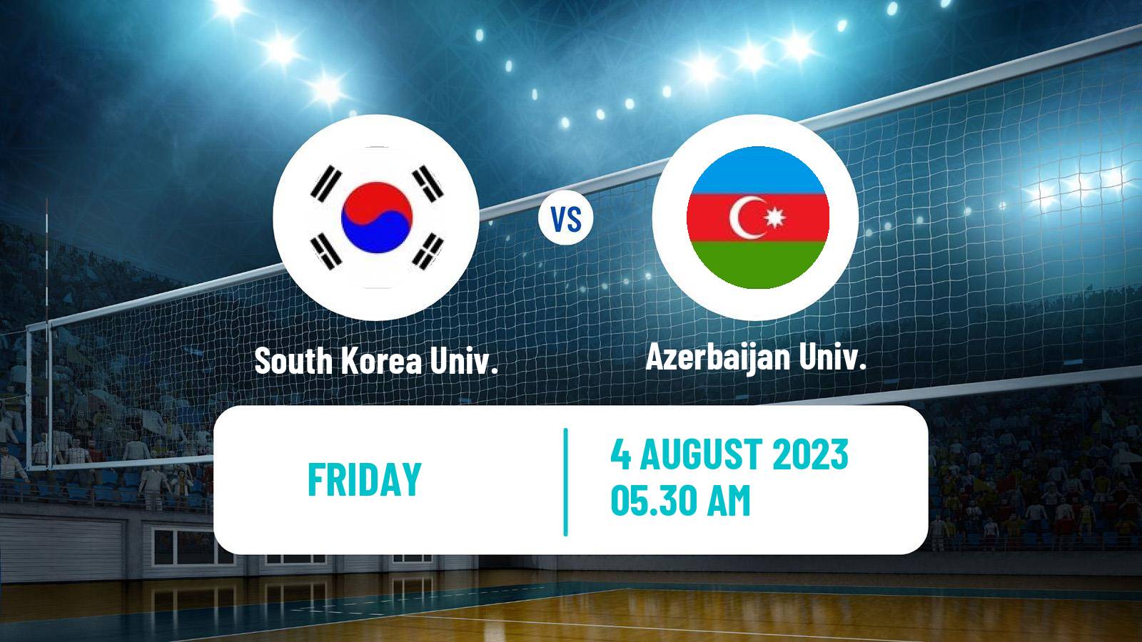 Volleyball Universiade Volleyball South Korea Univ. - Azerbaijan Univ.