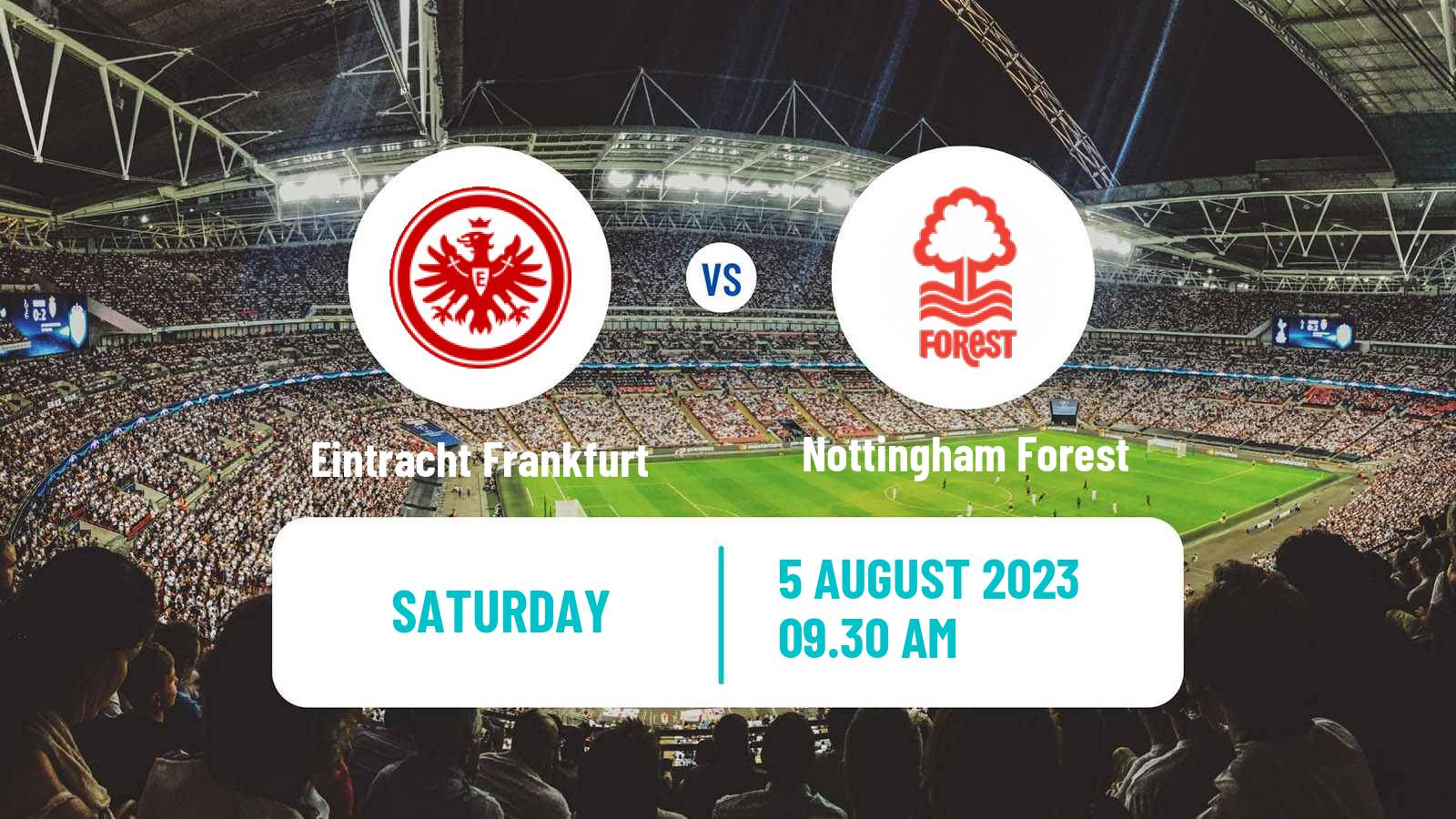 Soccer Club Friendly Eintracht Frankfurt - Nottingham Forest