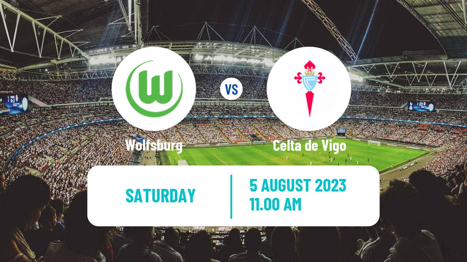 Soccer Club Friendly Wolfsburg - Celta de Vigo