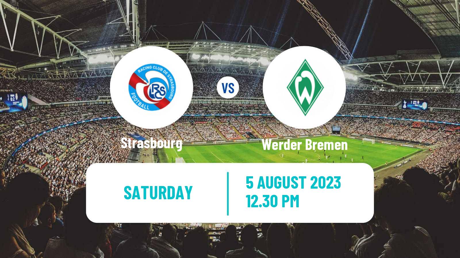 Soccer Club Friendly Strasbourg - Werder Bremen