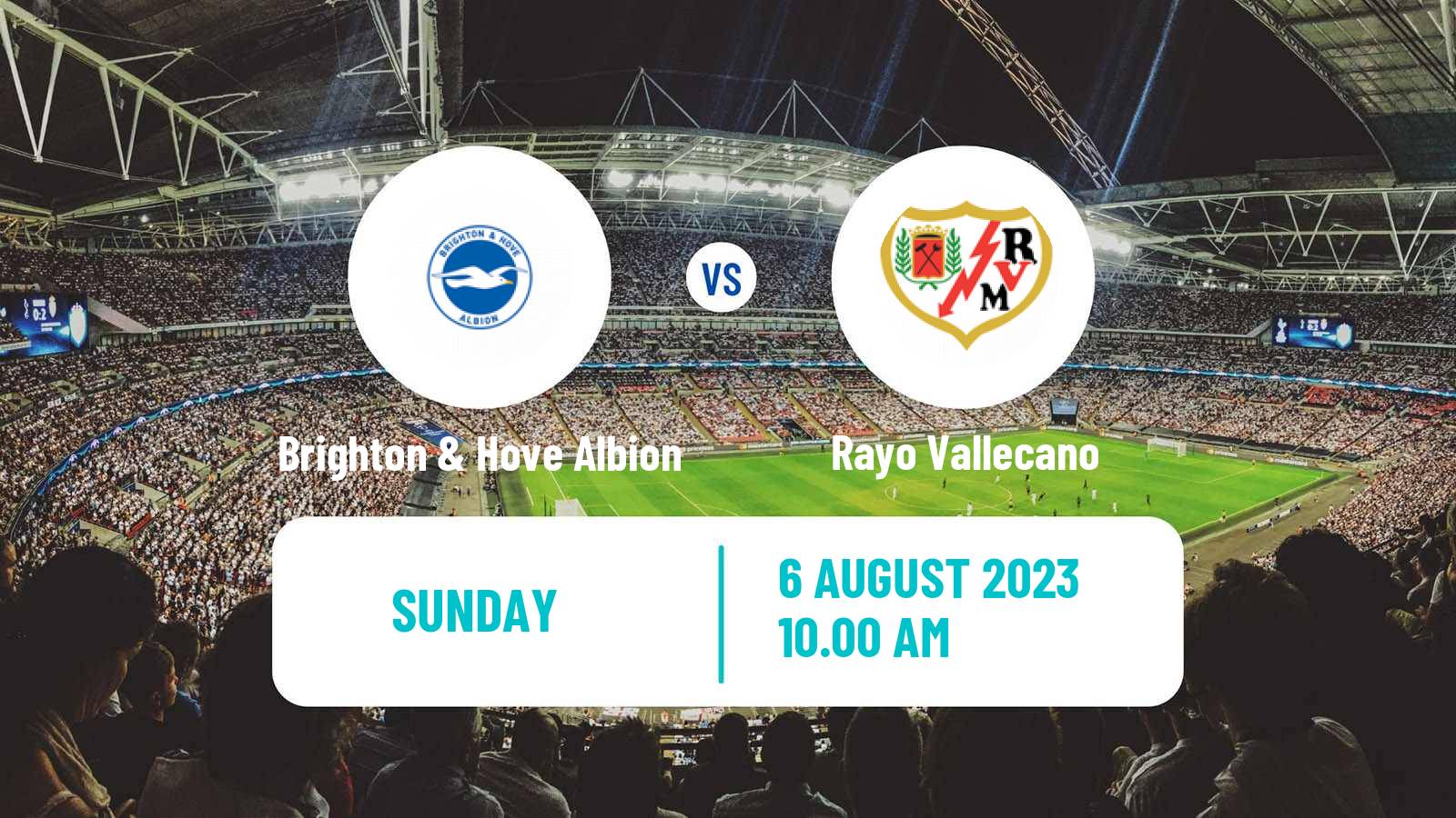 Soccer Club Friendly Brighton & Hove Albion - Rayo Vallecano