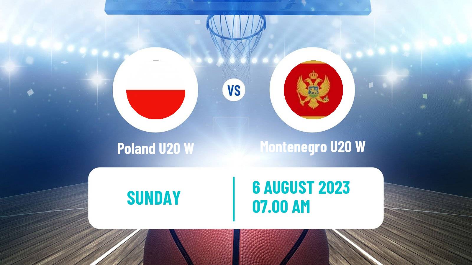 Basketball European Championship U20 Basketball Women Poland U20 W - Montenegro U20 W