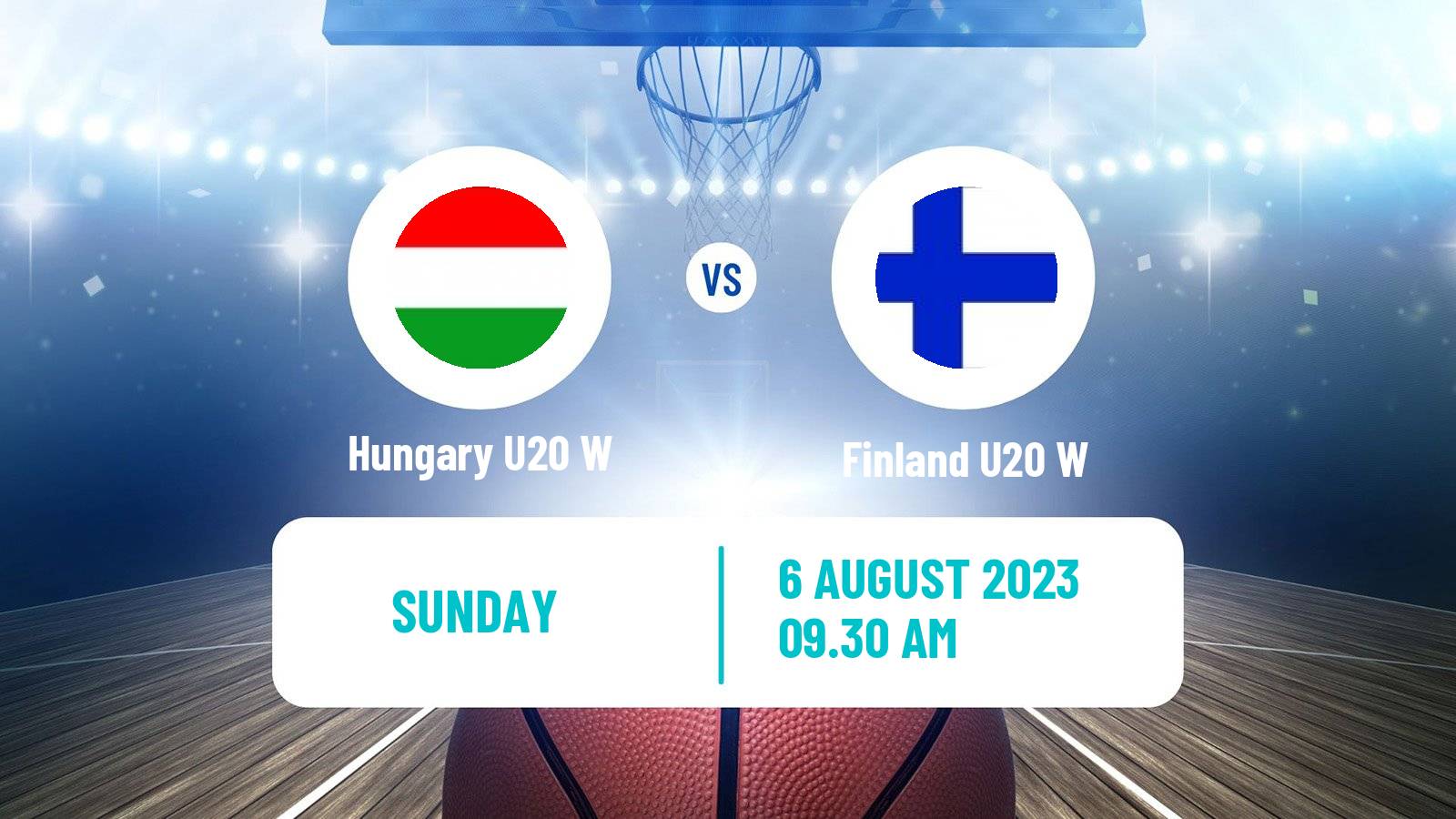 Basketball European Championship U20 Basketball Women Hungary U20 W - Finland U20 W