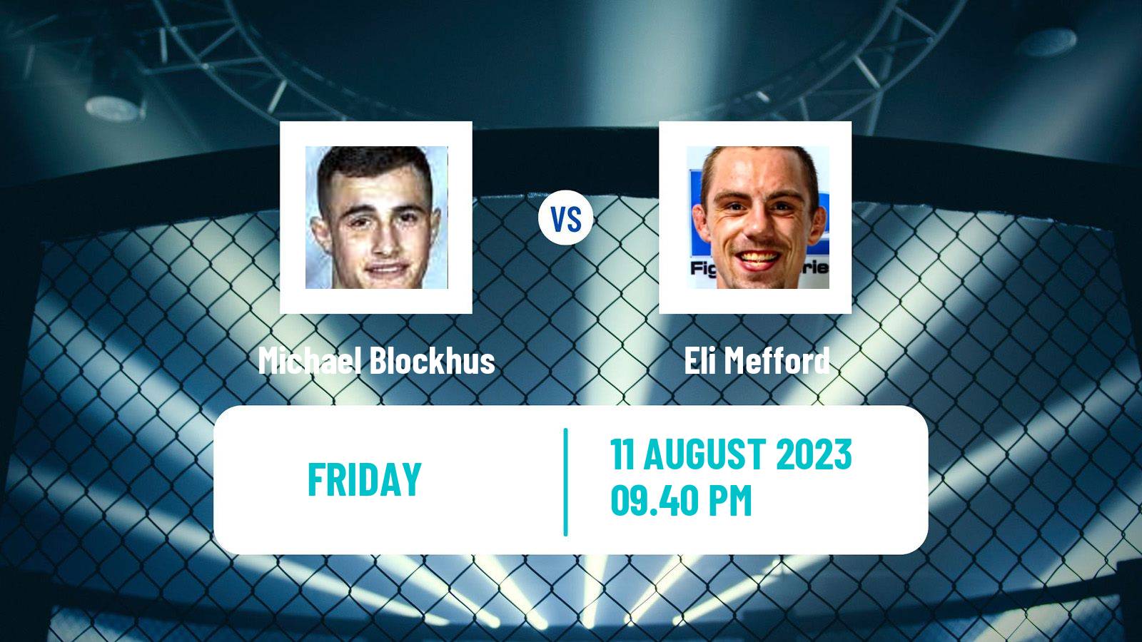 MMA Featherweight Bellator Men Michael Blockhus - Eli Mefford