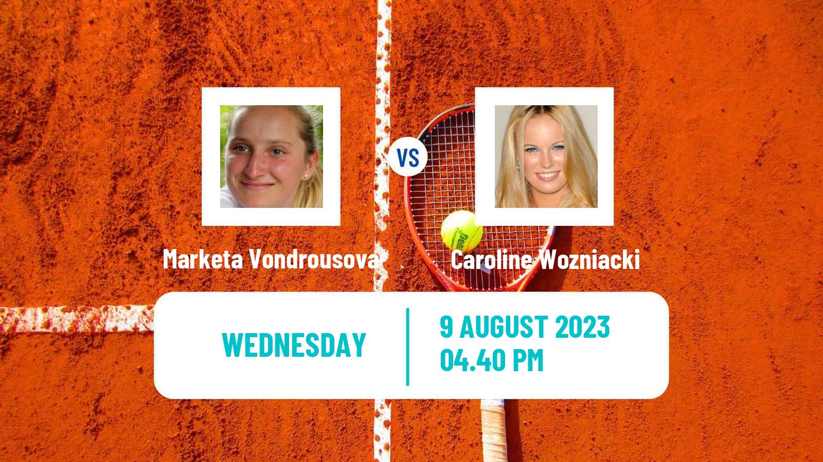 Tennis WTA Montreal Marketa Vondrousova - Caroline Wozniacki