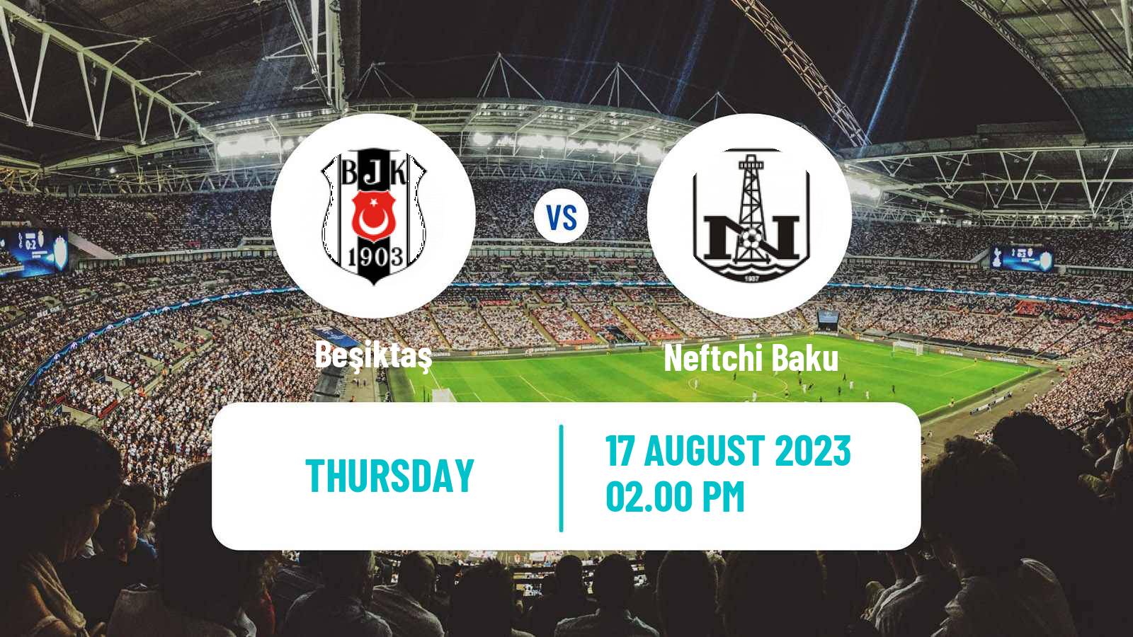 Soccer UEFA Europa Conference League Beşiktaş - Neftchi Baku