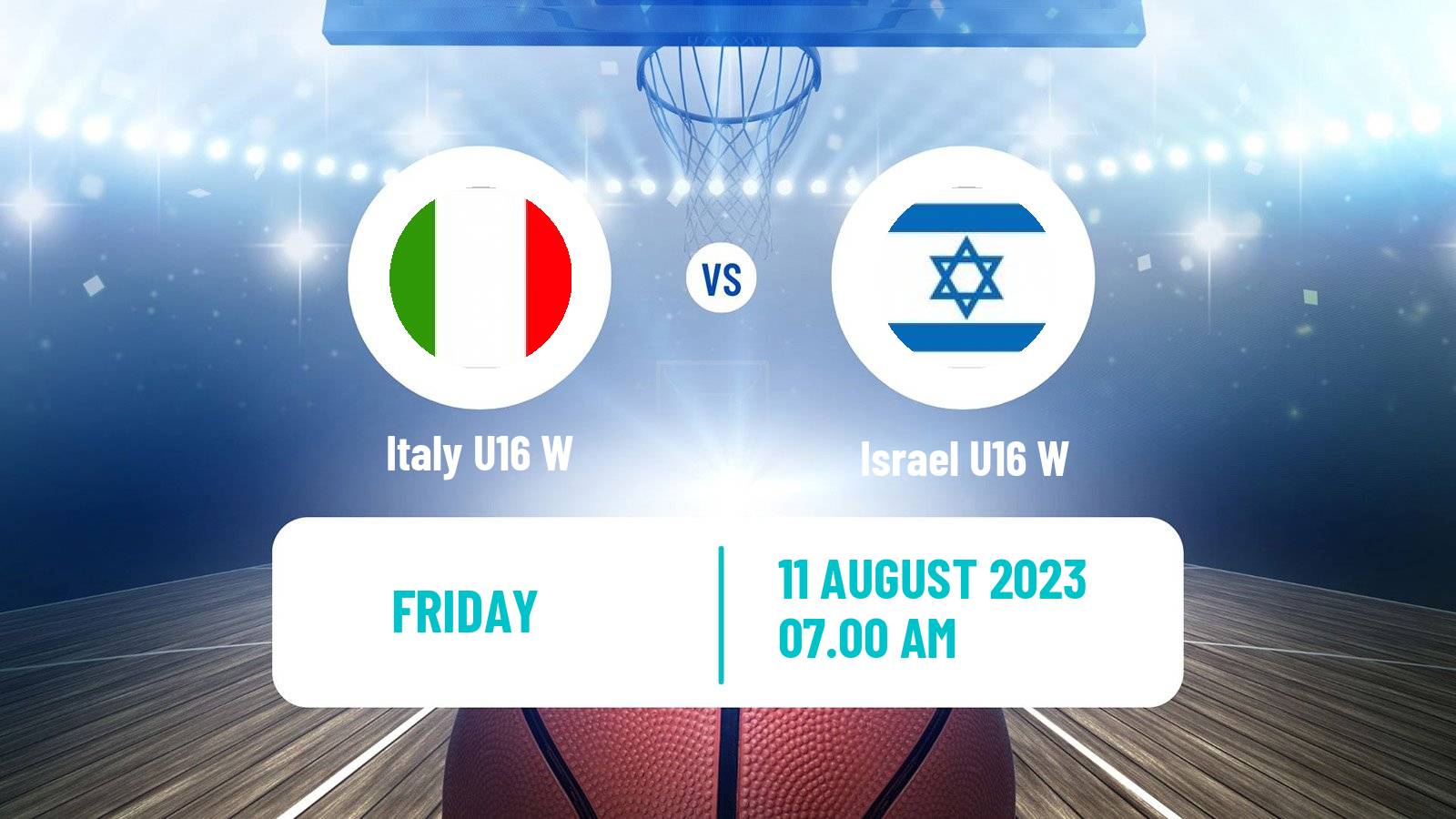Basketball European Championship U16 Basketball Women Italy U16 W - Israel U16 W
