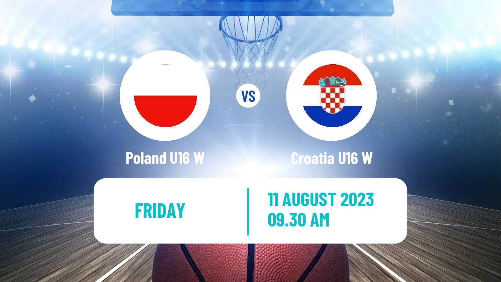 Basketball European Championship U16 Basketball Women Poland U16 W - Croatia U16 W
