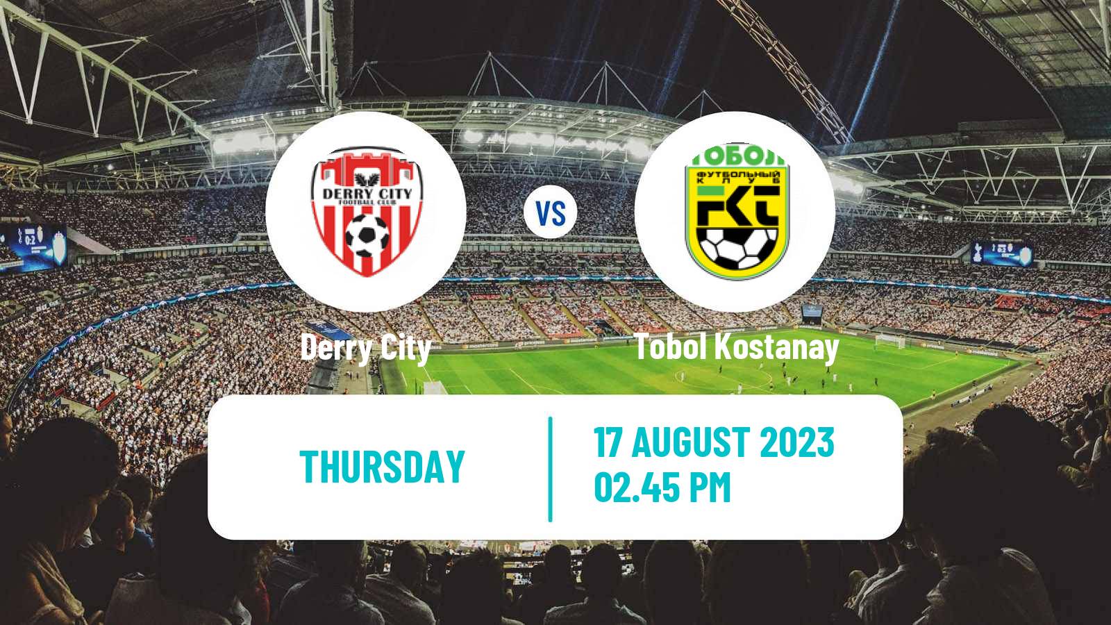 Soccer UEFA Europa Conference League Derry City - Tobol Kostanay