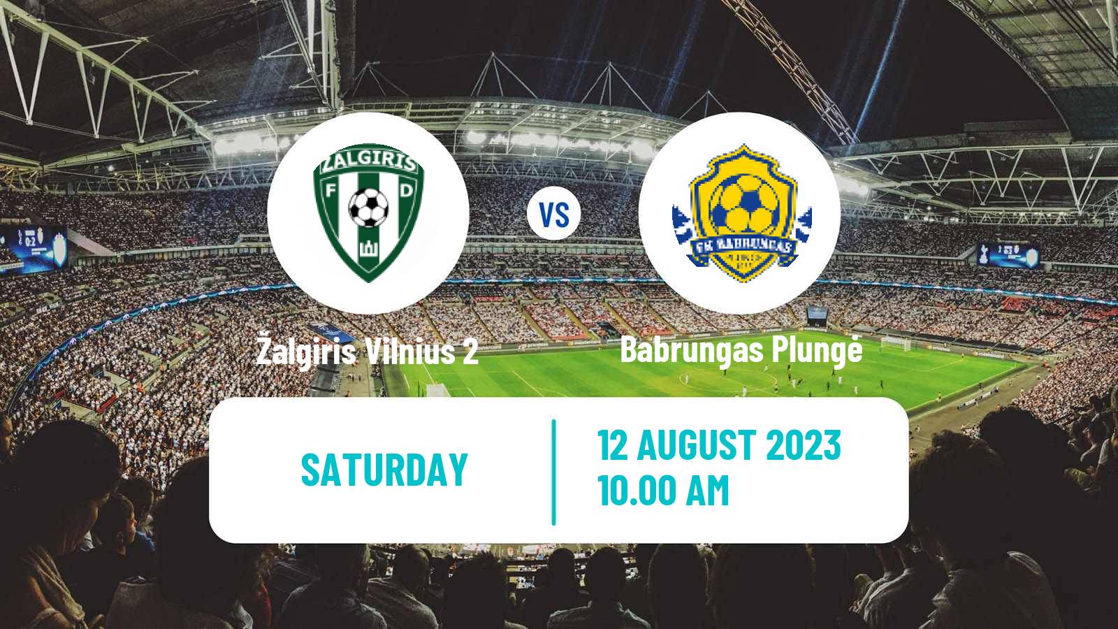 Soccer Lithuanian Division 2 Žalgiris Vilnius 2 - Babrungas Plungė
