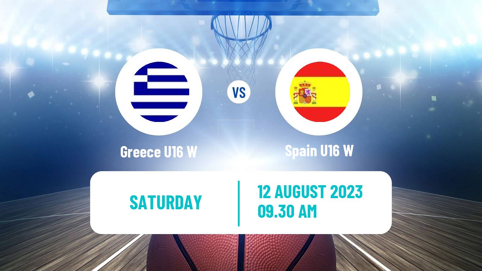 Basketball European Championship U16 Basketball Women Greece U16 W - Spain U16 W