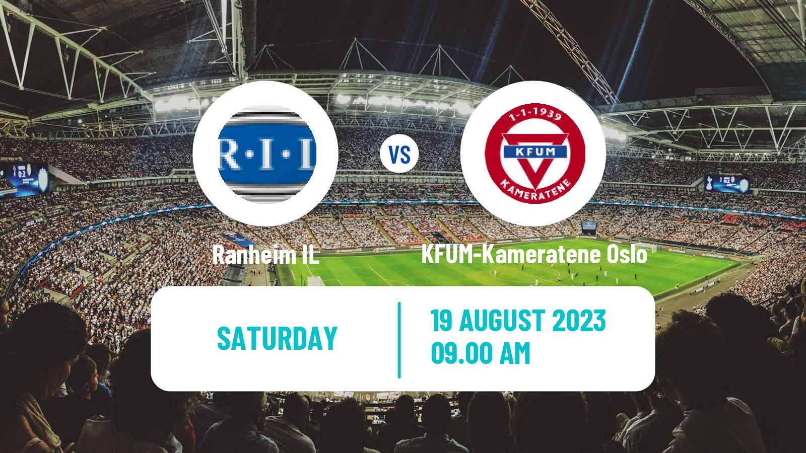 Soccer Norwegian Adeccoligaen Ranheim - KFUM-Kameratene Oslo