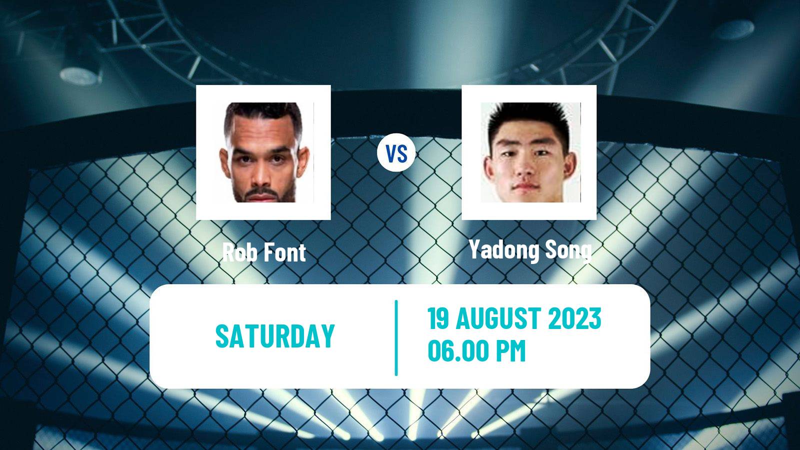 MMA Bantamweight UFC Men Rob Font - Yadong Song