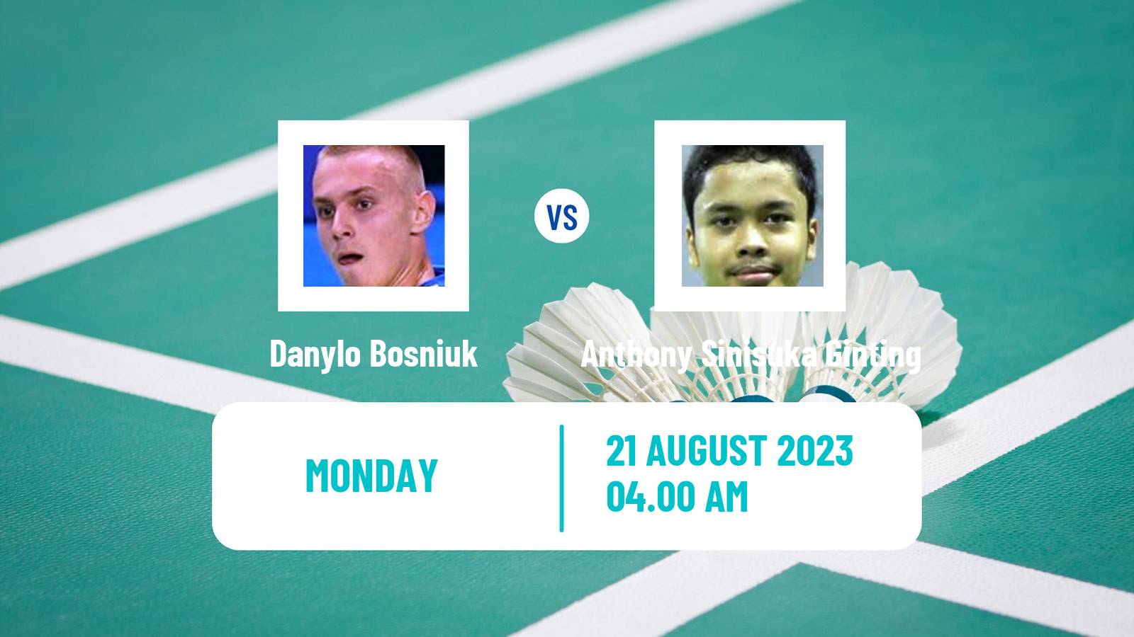 Badminton BWF World Championships Men Danylo Bosniuk - Anthony Sinisuka Ginting