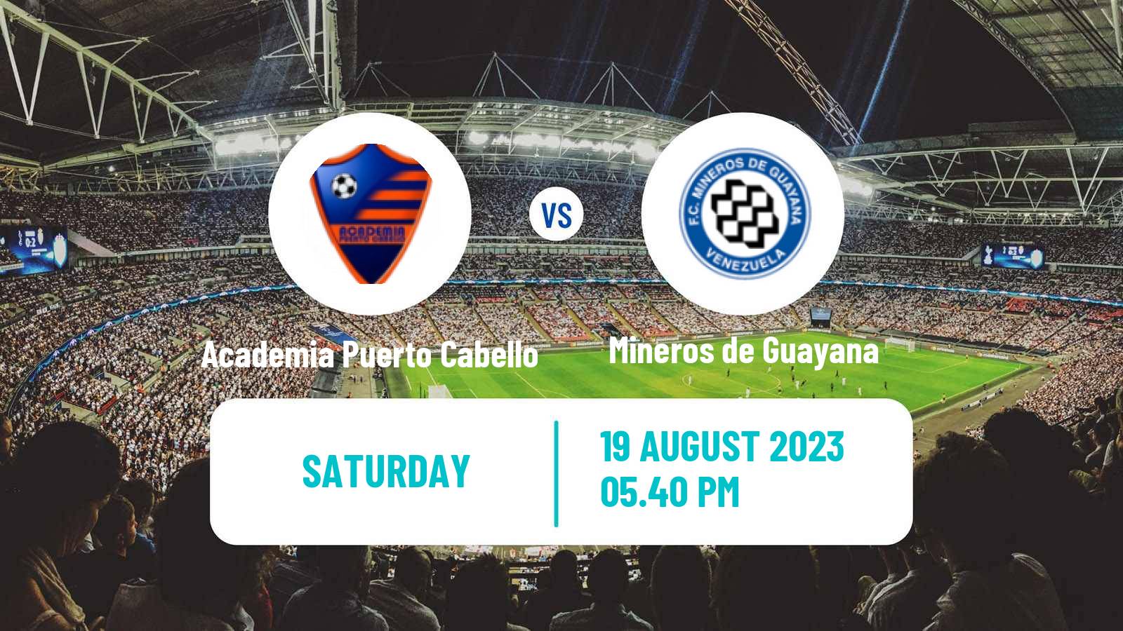 Soccer Venezuelan Primera Division Academia Puerto Cabello - Mineros de Guayana