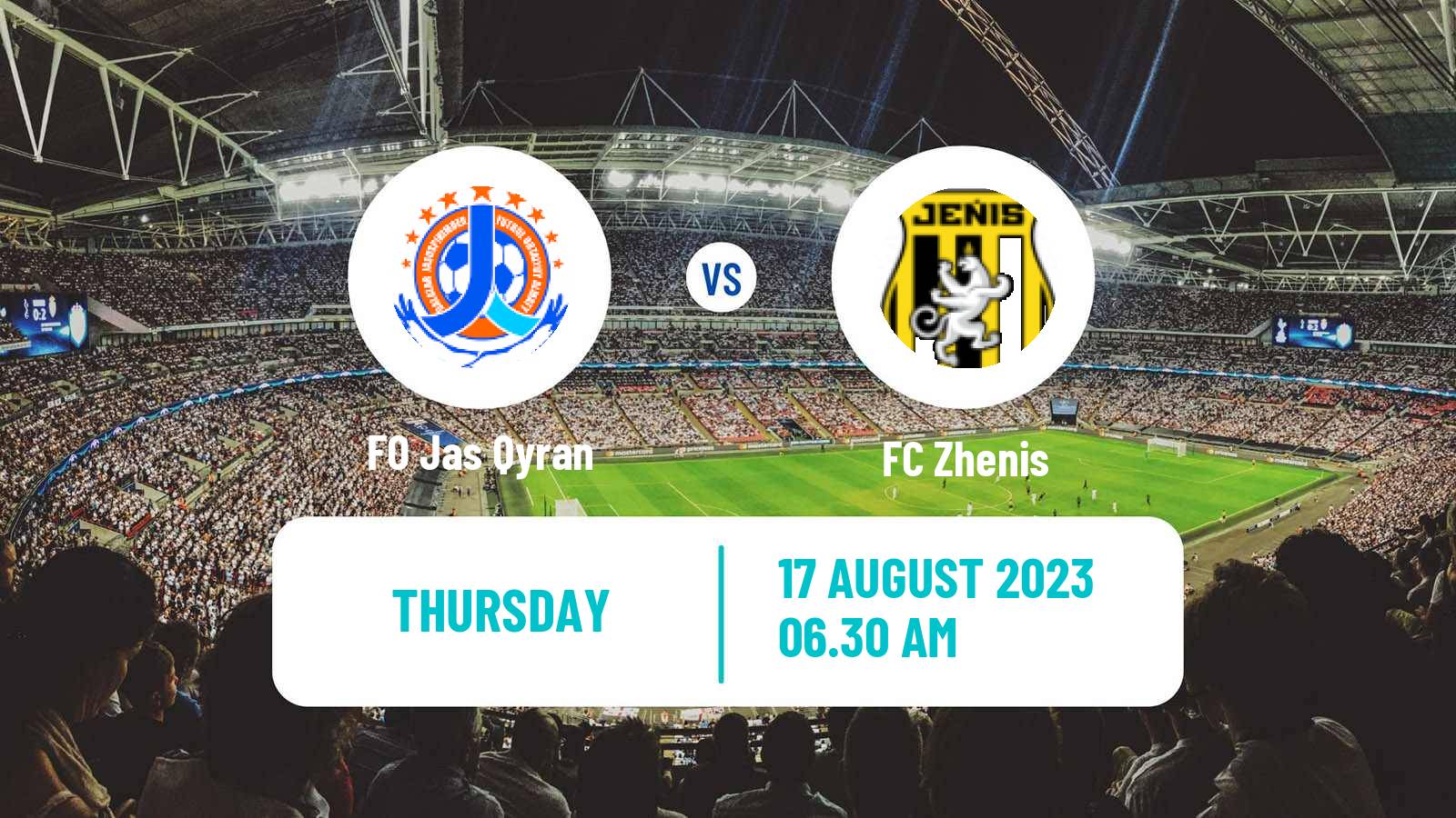 Soccer Kazakh First Division Jas Qyran - Zhenis