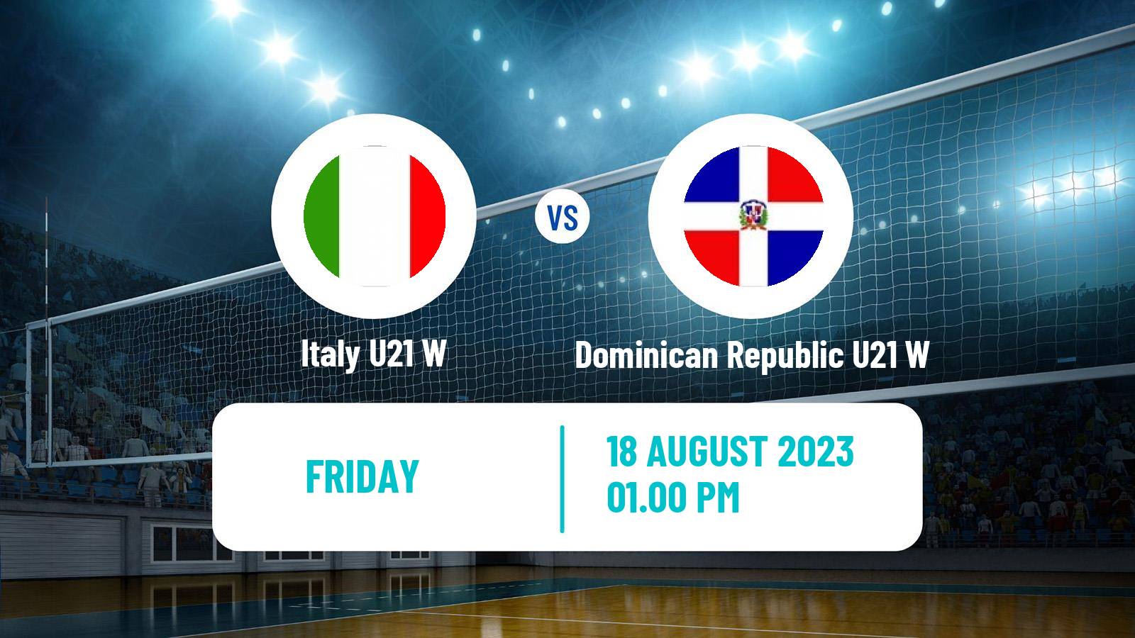 Volleyball World Championship U21 Volleyball Women Italy U21 W - Dominican Republic U21 W