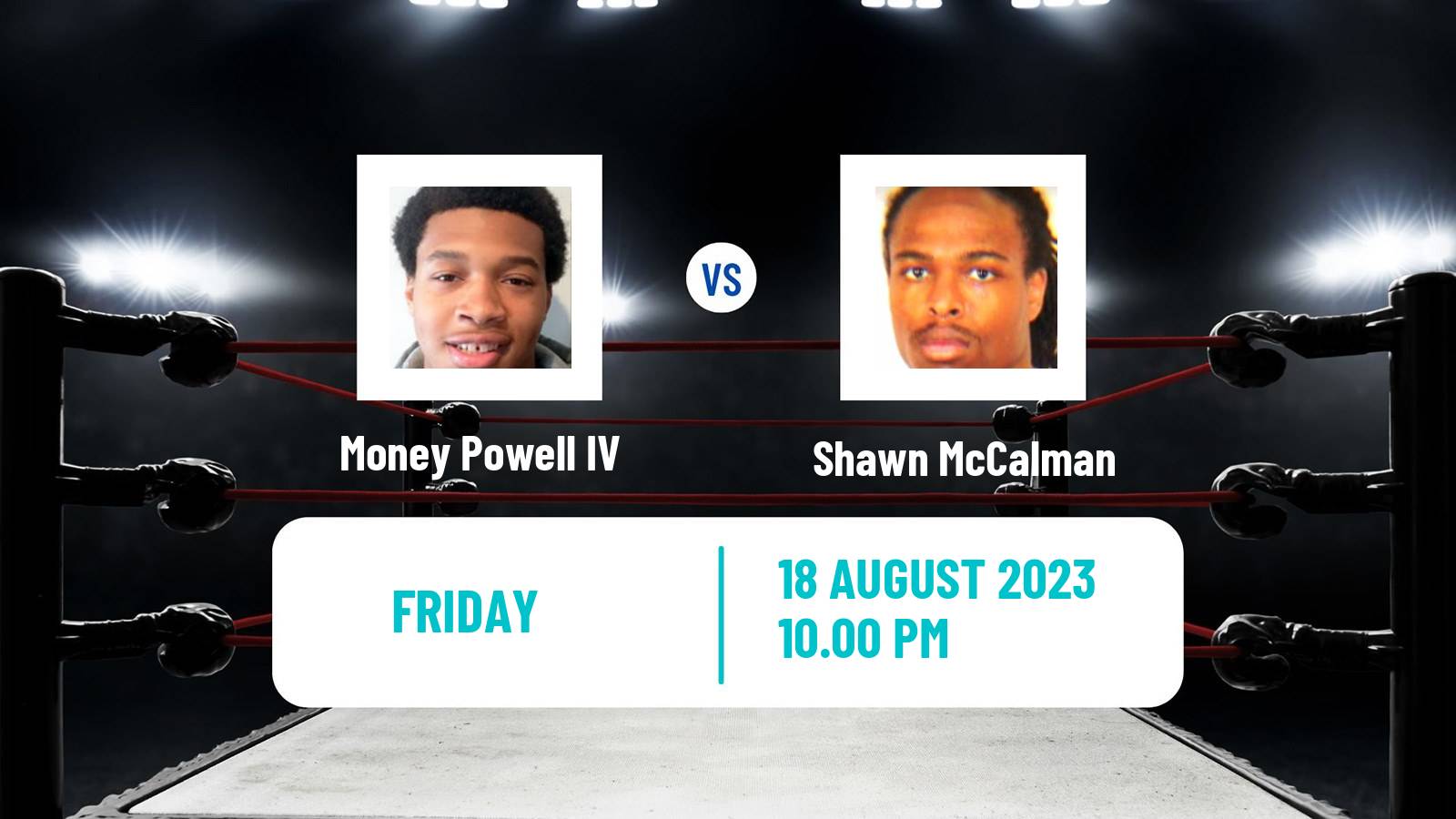 Boxing Super Middleweight Others Matches Men Money Powell IV - Shawn McCalman