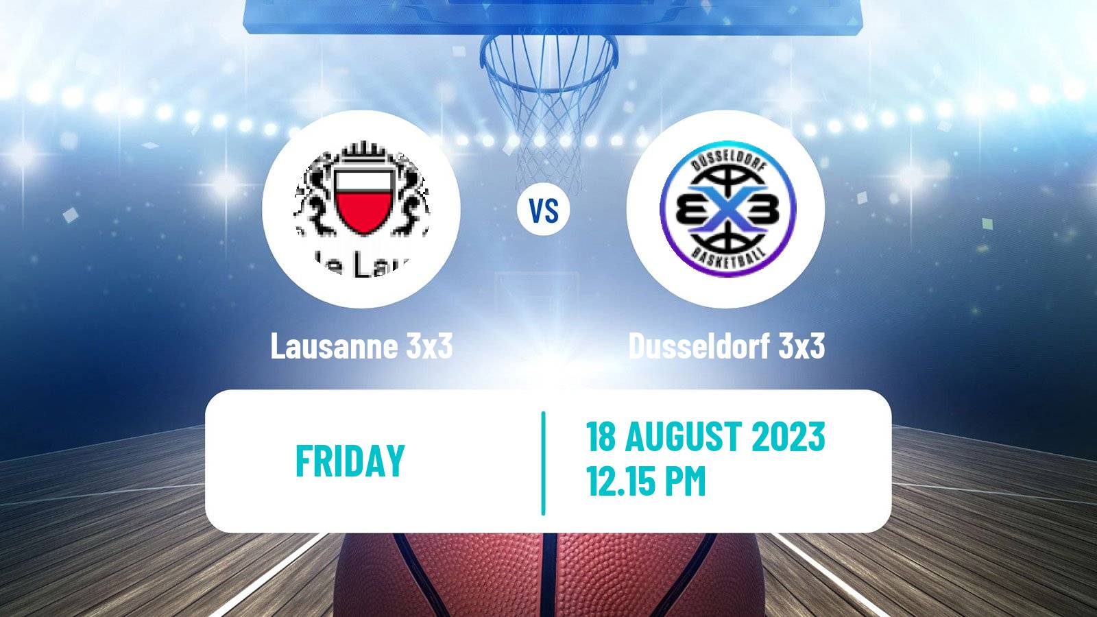 Basketball World Tour Lausanne 3x3 Lausanne 3x3 - Dusseldorf 3x3