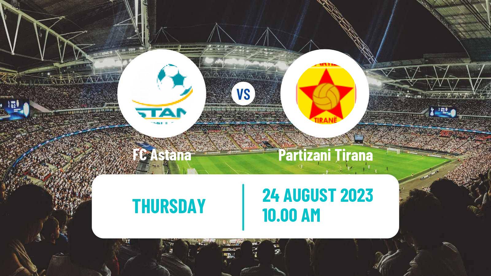 Astana expected to beat Partizani Tirana 