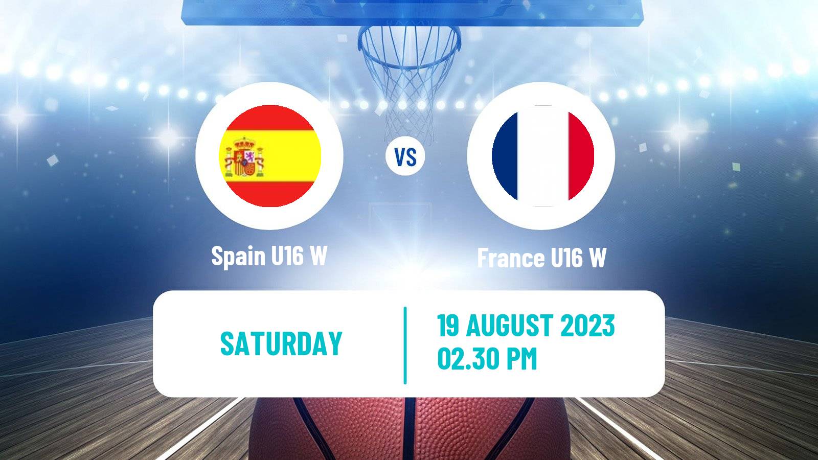 Basketball European Championship U16 Basketball Women Spain U16 W - France U16 W