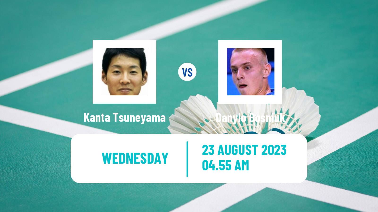 Badminton BWF World Championships Men Kanta Tsuneyama - Danylo Bosniuk