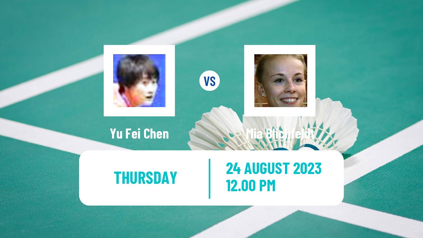 Badminton BWF World Championships Women Yu Fei Chen - Mia Blichfeldt