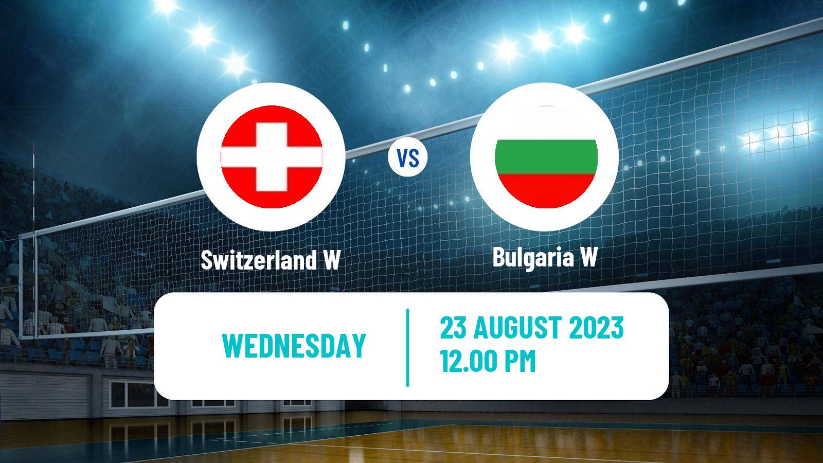 Volleyball European Championships Volleyball Women Switzerland W - Bulgaria W