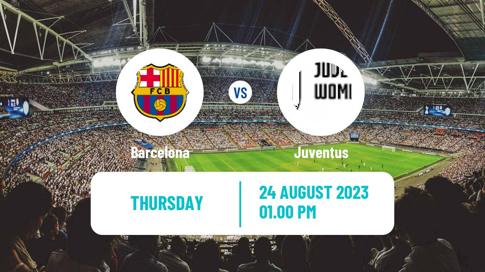 Soccer Club Friendly Women Barcelona - Juventus