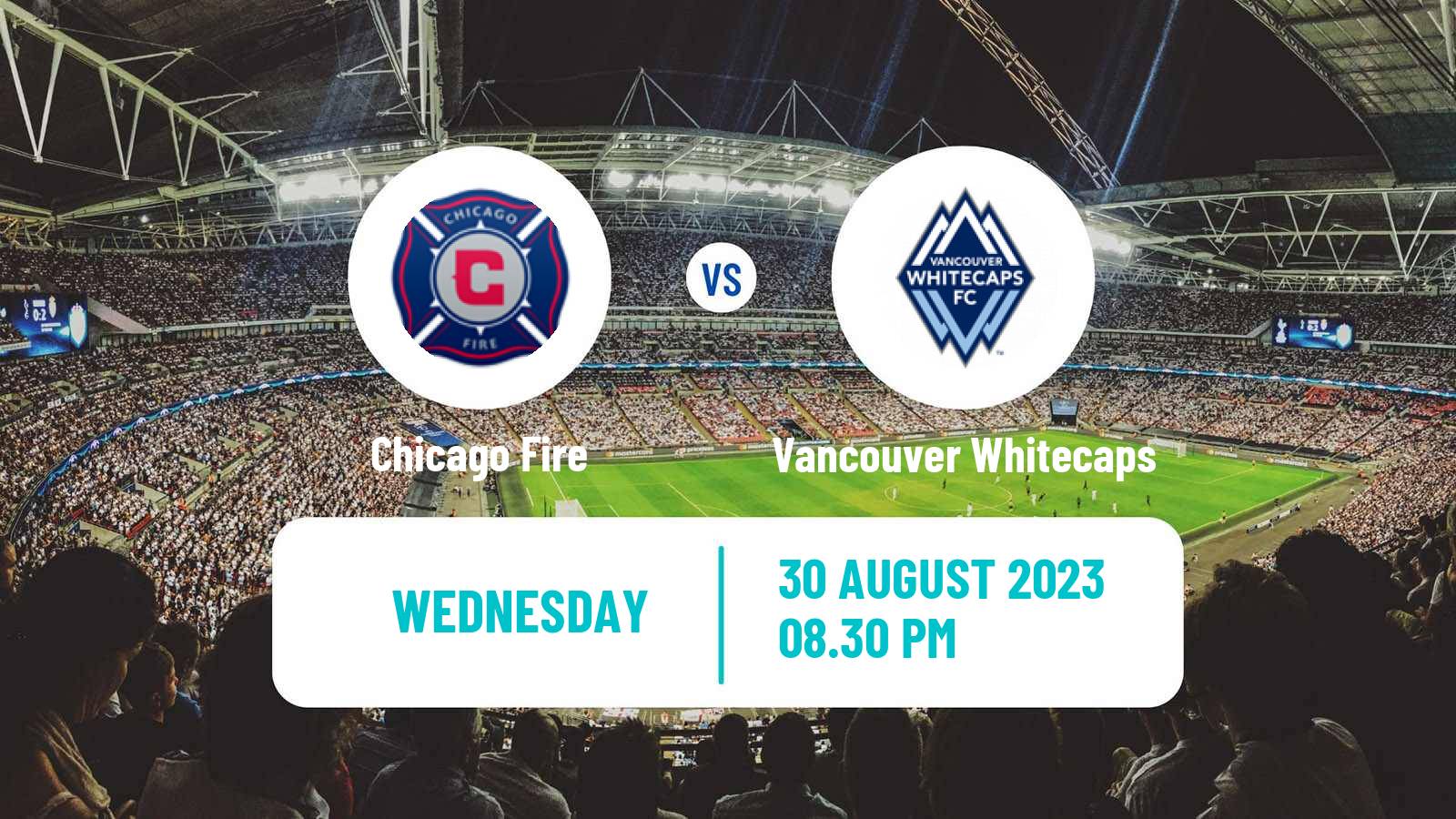 Soccer MLS Chicago Fire - Vancouver Whitecaps