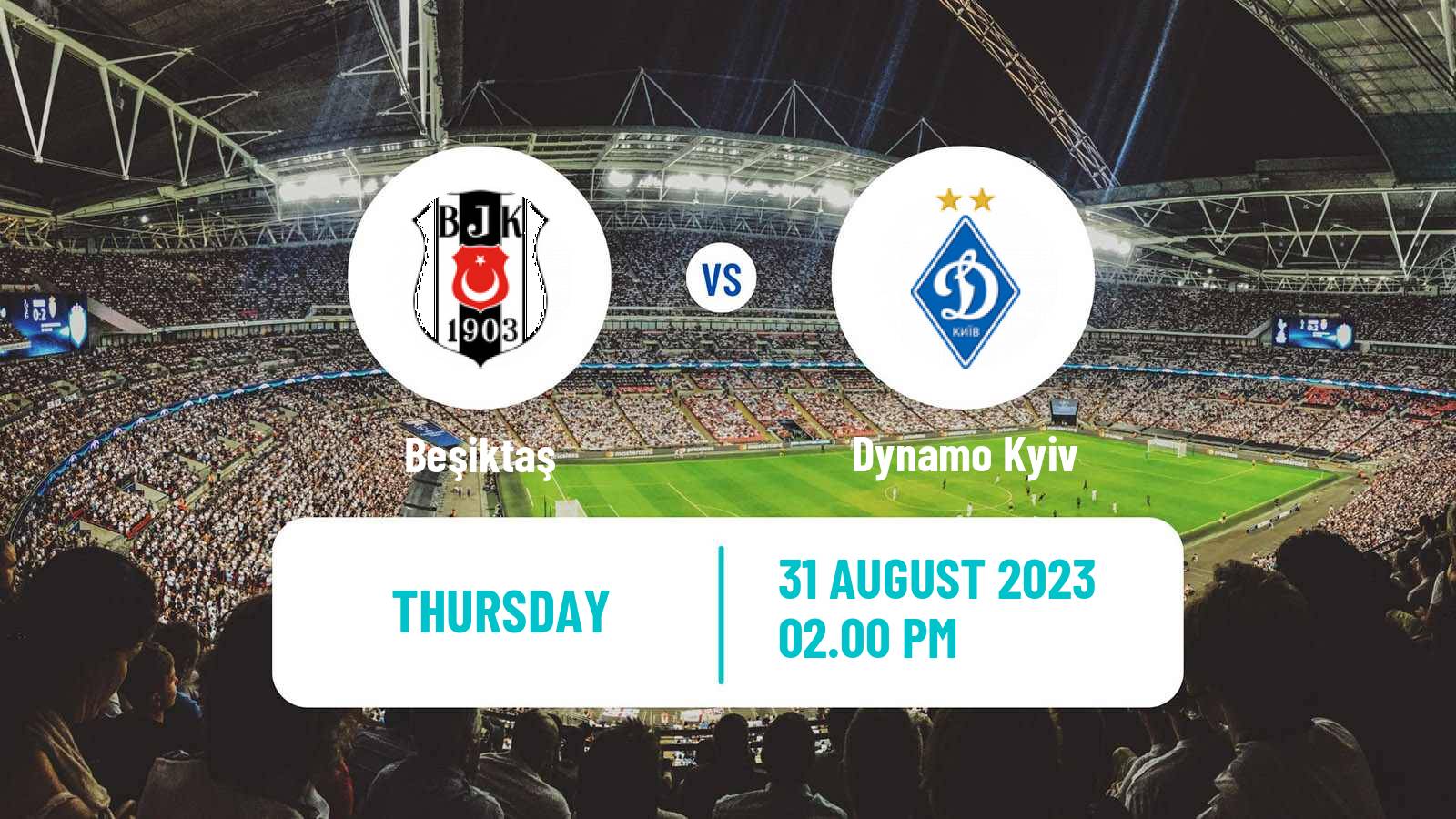 Soccer UEFA Europa Conference League Beşiktaş - Dynamo Kyiv