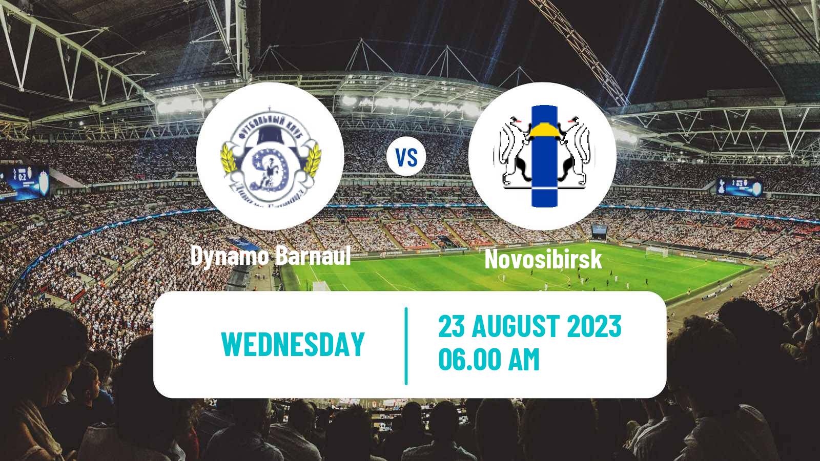 Soccer Russian Cup Dynamo Barnaul - Novosibirsk