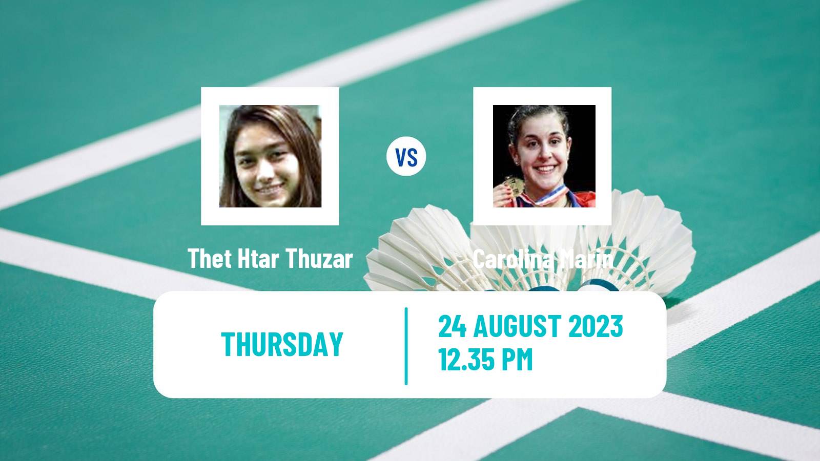 Badminton BWF World Championships Women Thet Htar Thuzar - Carolina Marin