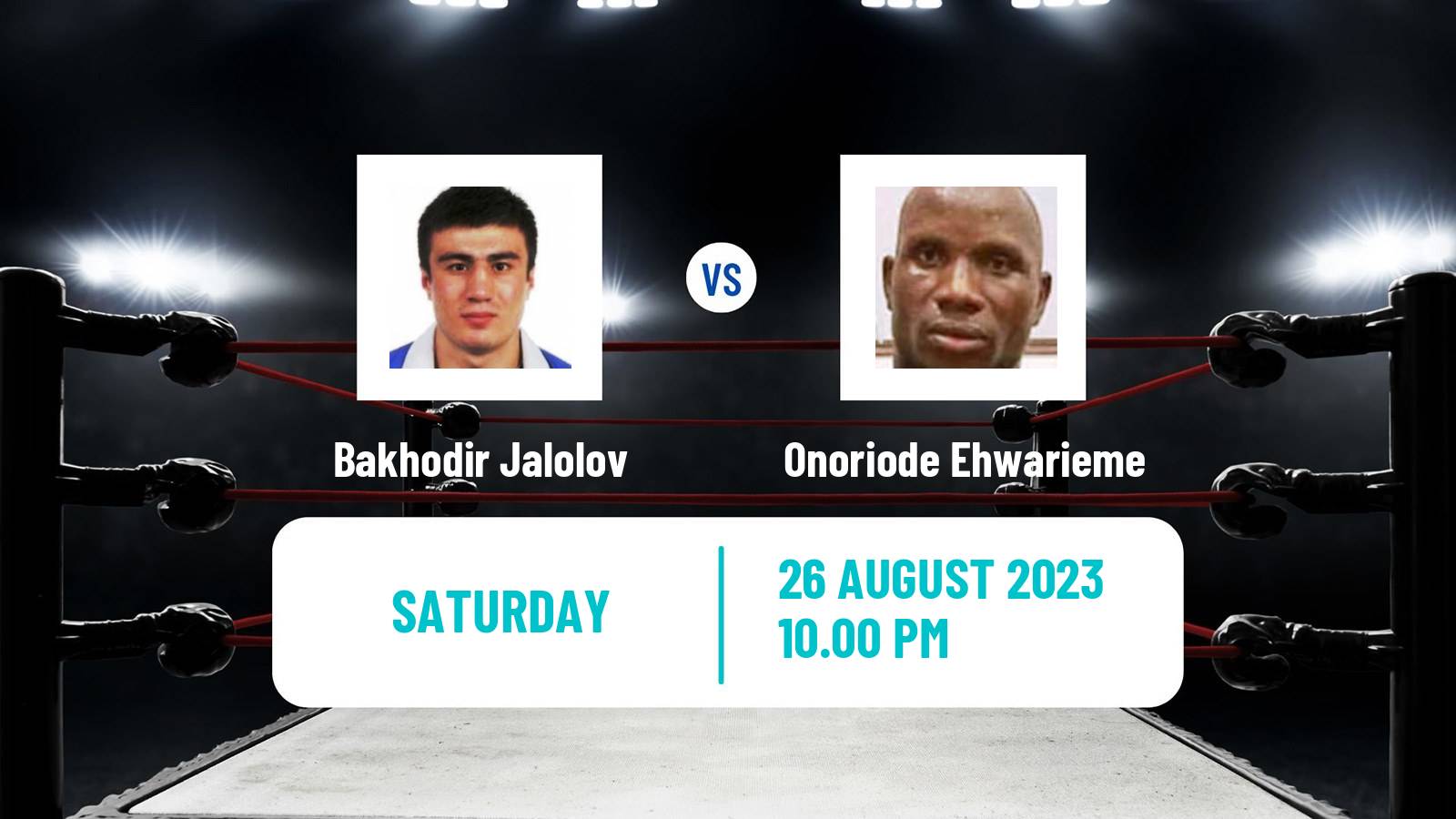 Boxing Heavyweight Others Matches Men Bakhodir Jalolov - Onoriode Ehwarieme