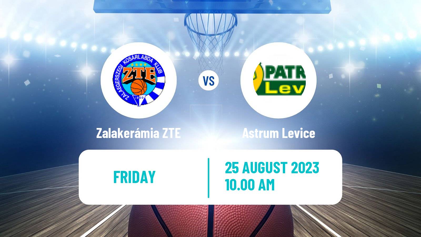 Basketball Club Friendly Basketball Zalakerámia ZTE - Astrum Levice