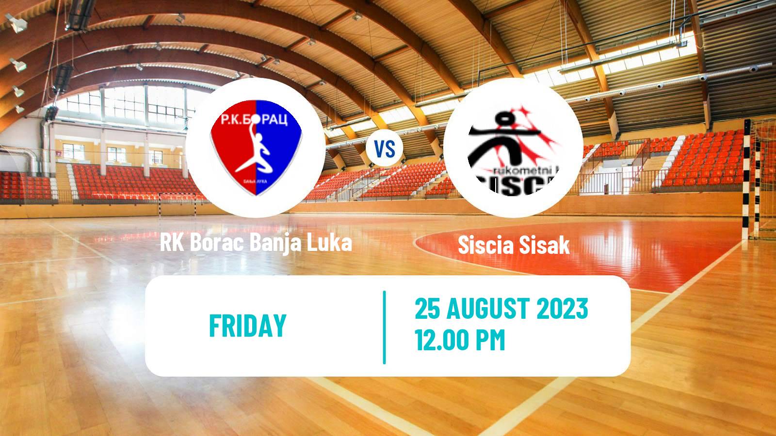 Handball Club Friendly Hanbdall RK Borac Banja Luka - Siscia Sisak