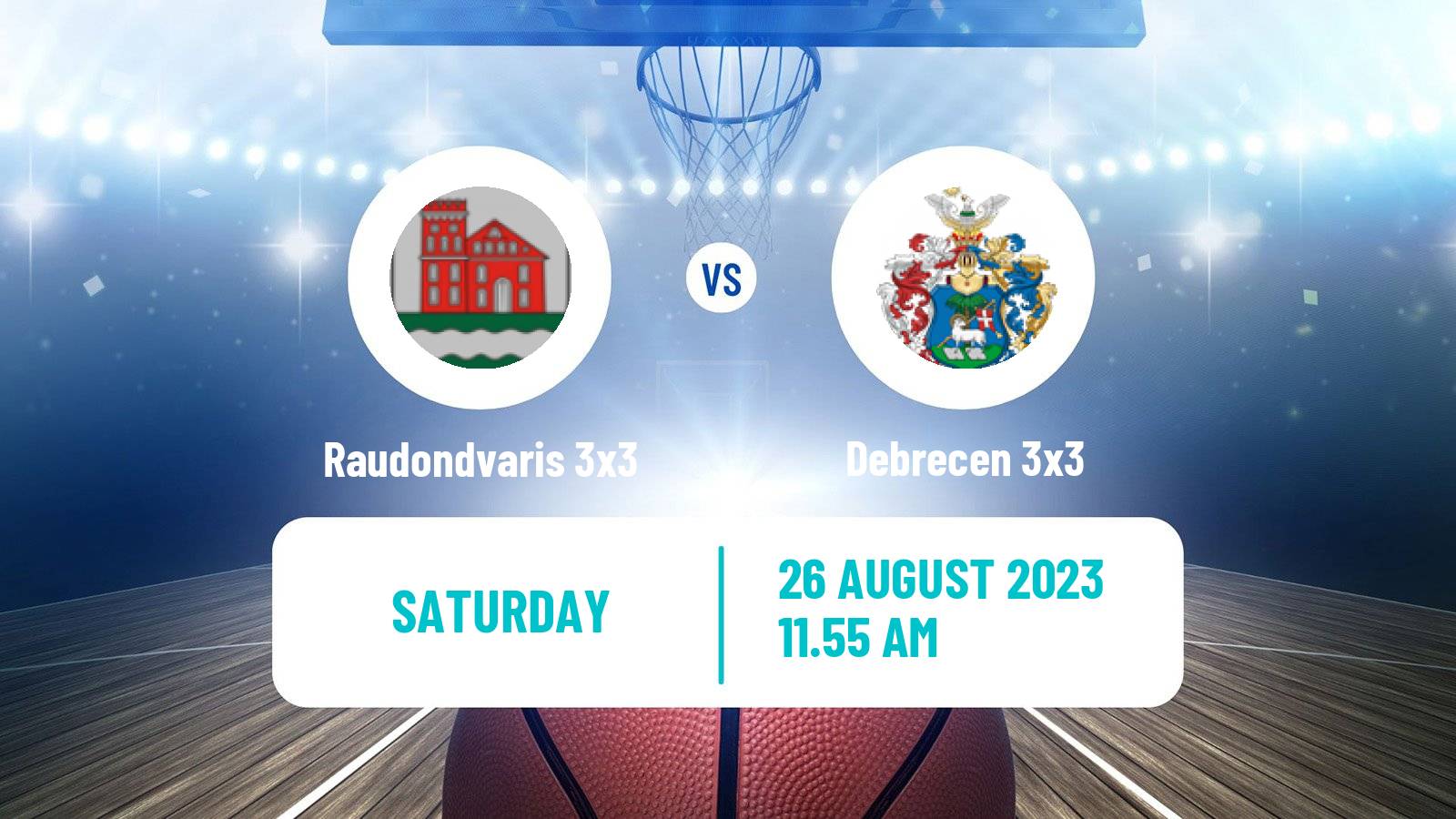 Basketball World Tour Debrecen 3x3 Raudondvaris 3x3 - Debrecen 3x3