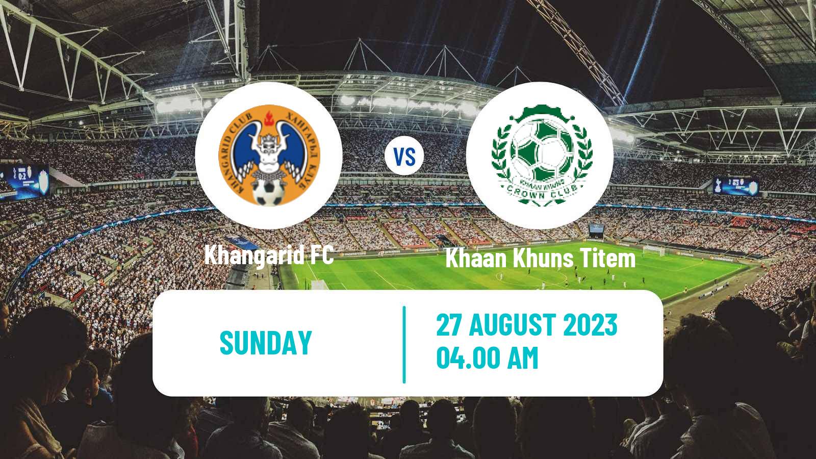 Soccer Mongolian Premier League Khangarid - Khaan Khuns Titem