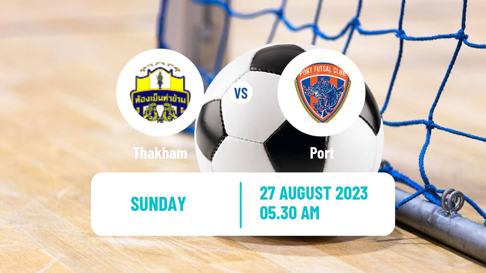 Futsal Thai League Futsal Thakham - Port