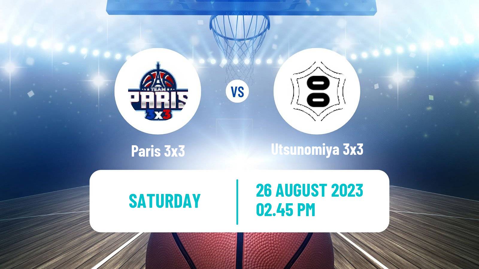 Basketball World Tour Debrecen 3x3 Paris 3x3 - Utsunomiya 3x3