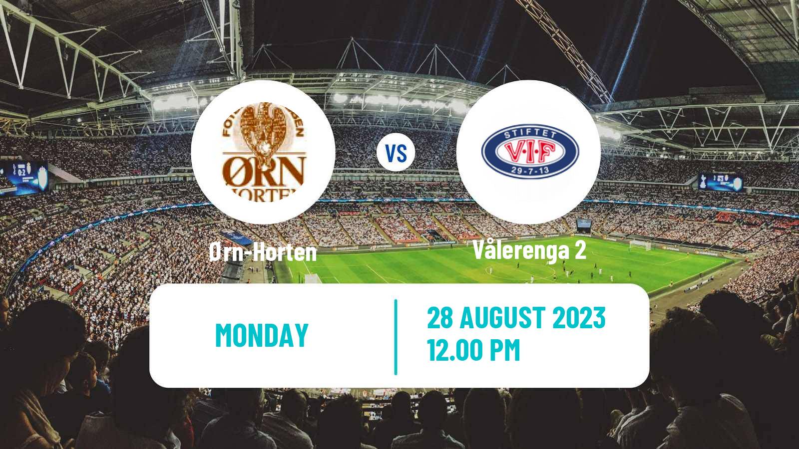 Soccer Norwegian Division 2 - Group 1 Ørn-Horten - Vålerenga 2