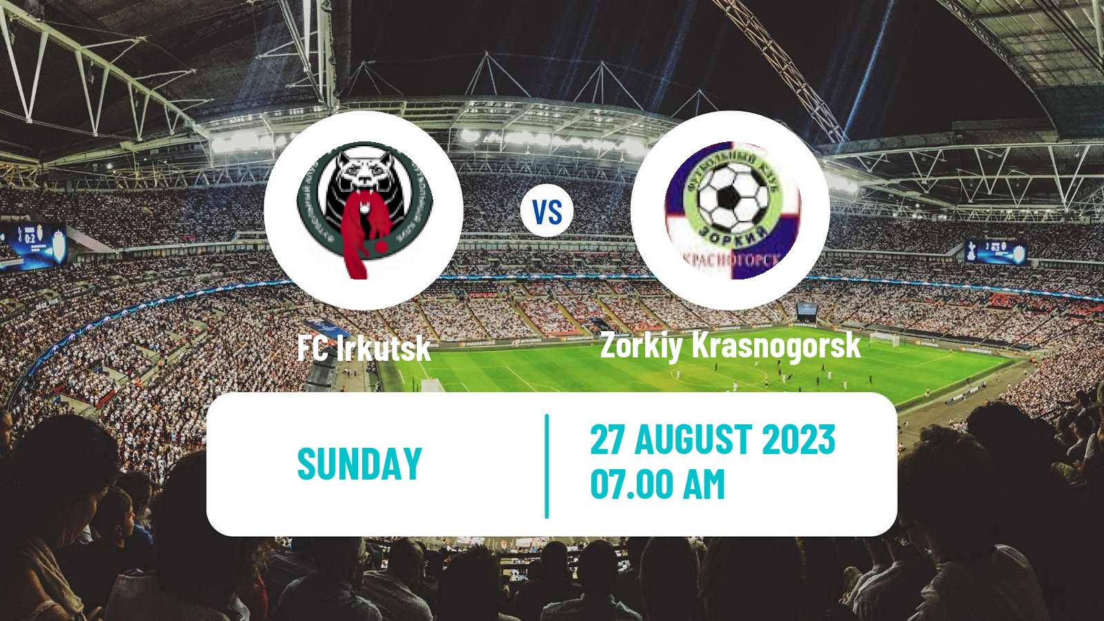 Soccer FNL 2 Division B Group 2 Irkutsk - Zorkiy Krasnogorsk