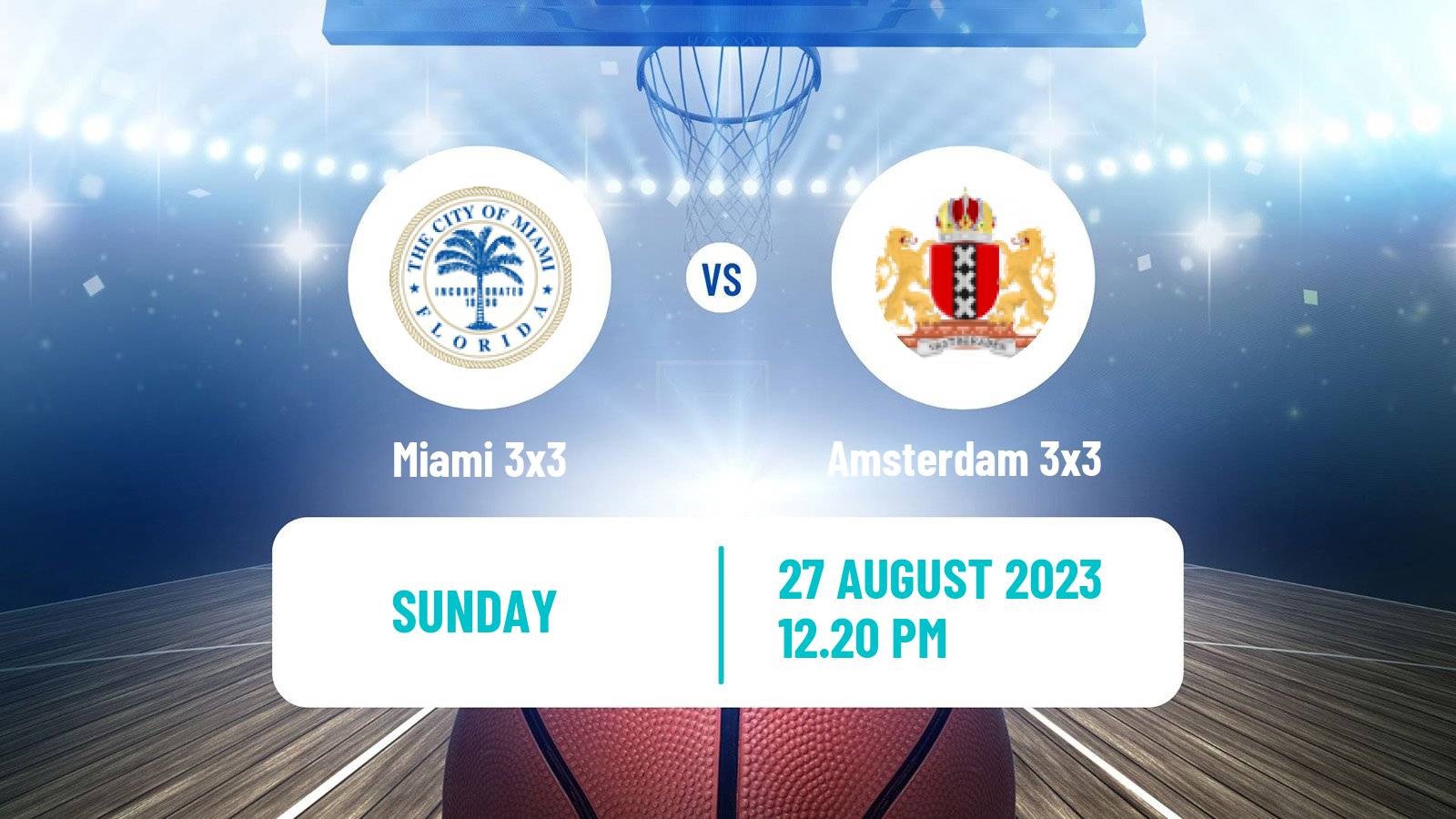 Basketball World Tour Debrecen 3x3 Miami 3x3 - Amsterdam 3x3