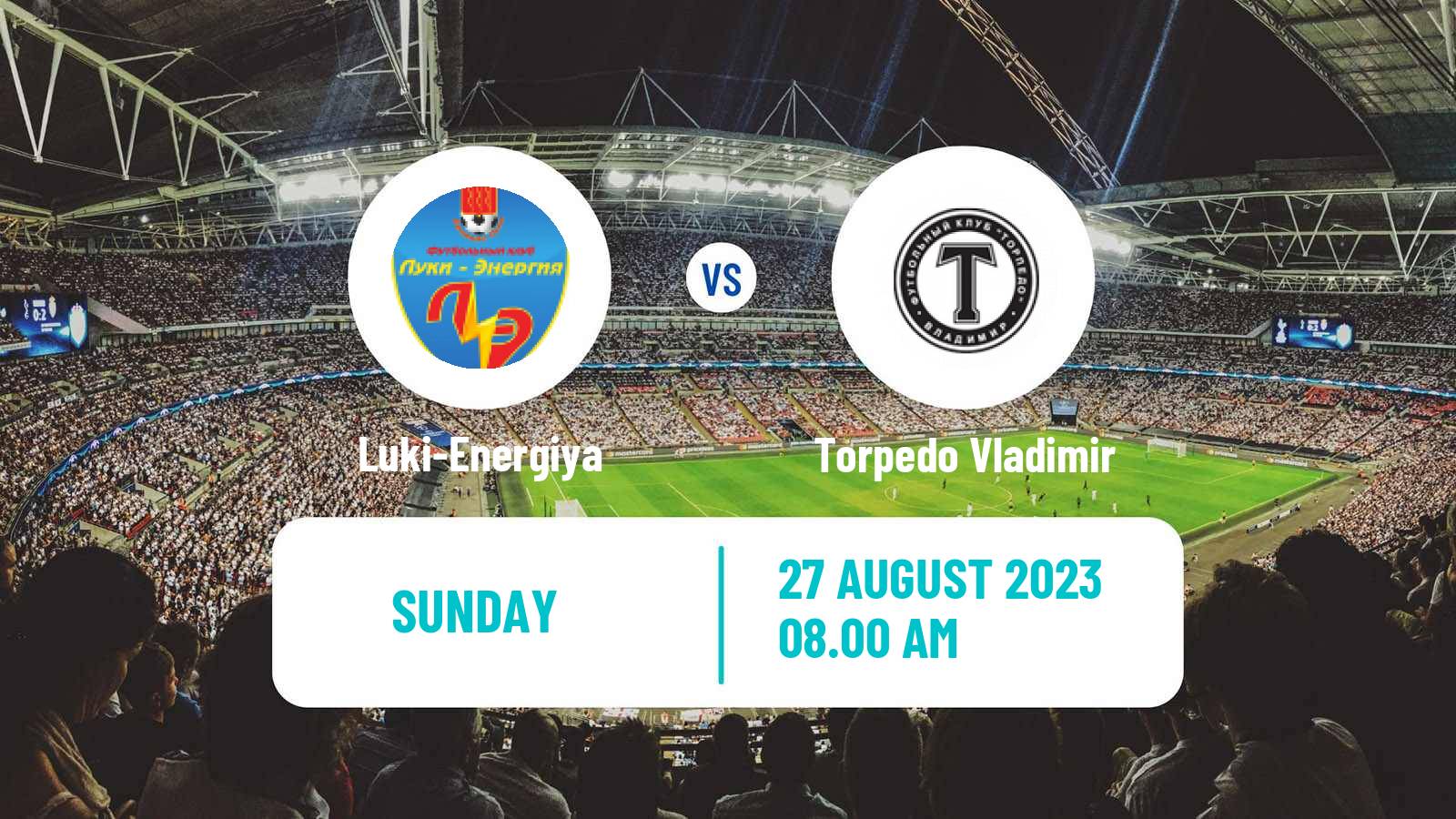 Soccer FNL 2 Division B Group 2 Luki-Energiya - Torpedo Vladimir