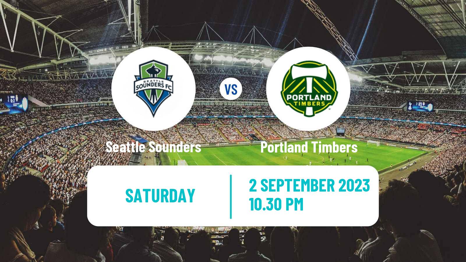 Soccer MLS Seattle Sounders - Portland Timbers
