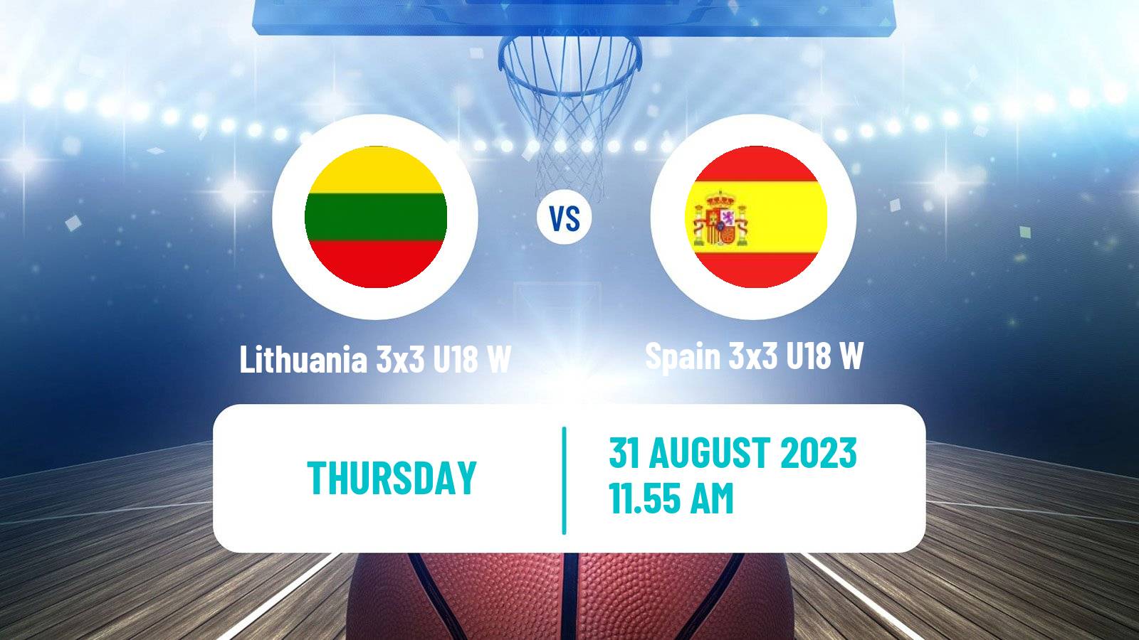 Basketball World Cup Basketball 3x3 U18 Women Lithuania 3x3 U18 W - Spain 3x3 U18 W