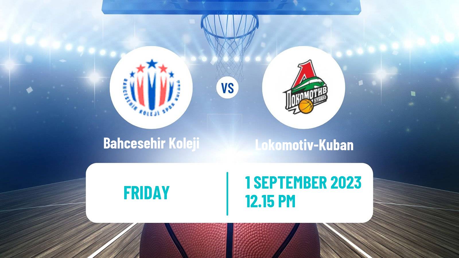 Basketball Club Friendly Basketball Bahcesehir Koleji - Lokomotiv-Kuban