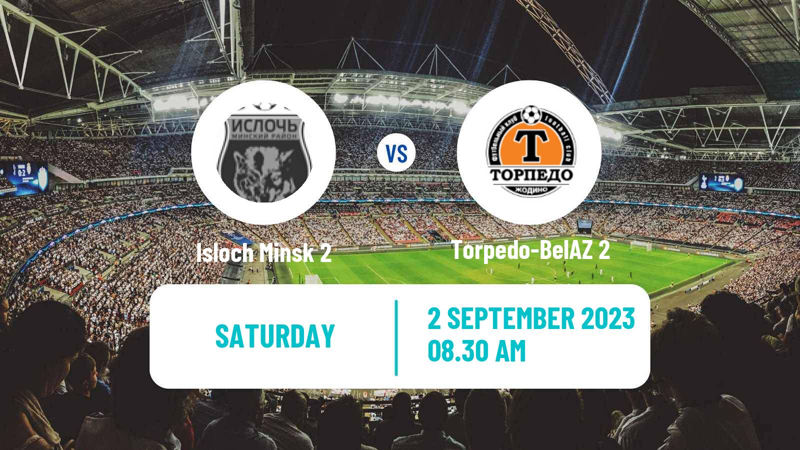 Soccer Belarusian Vysshaya Liga Reserve Isloch Minsk 2 - Torpedo-BelAZ 2