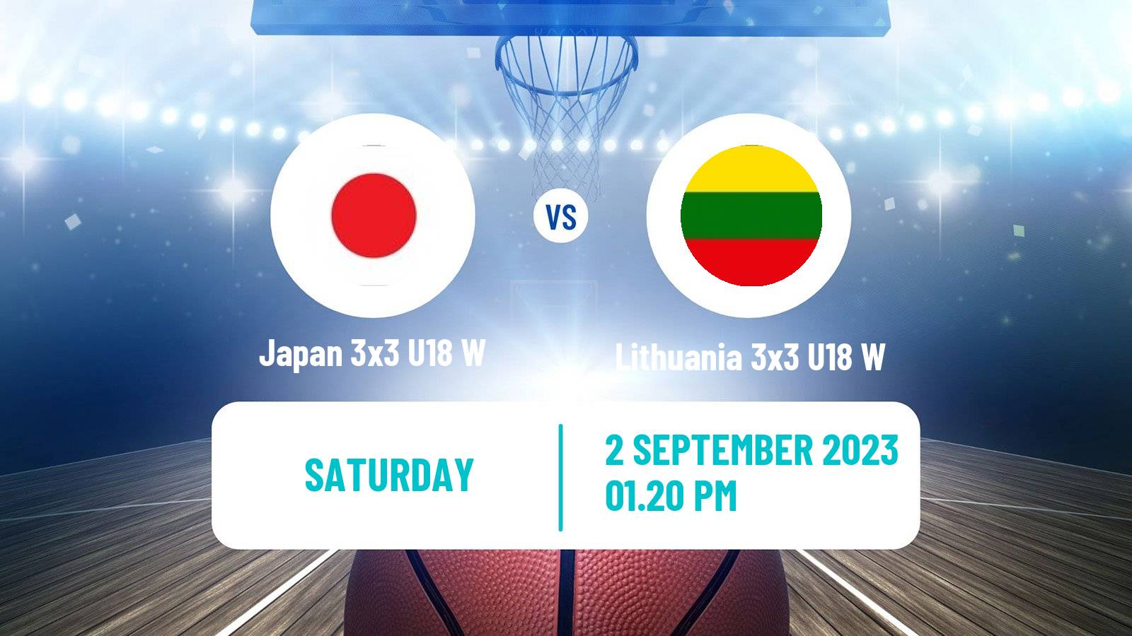 Basketball World Cup Basketball 3x3 U18 Women Japan 3x3 U18 W - Lithuania 3x3 U18 W