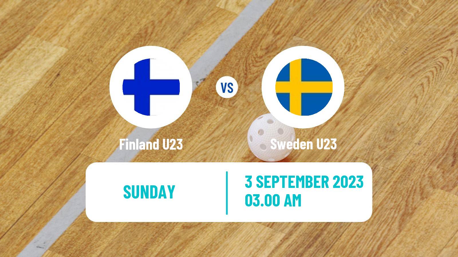 Floorball Friendly International Floorball Finland U23 - Sweden U23